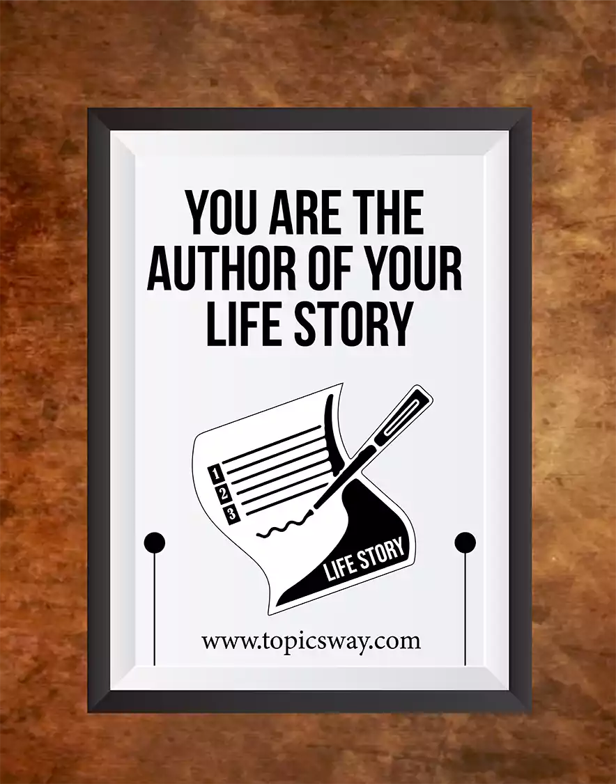 YOU ARE THE AUTHOR OF YOUR LIFE STORY